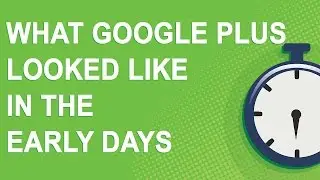 What Google Plus looked like in the early days (July 2011)