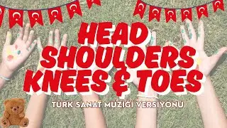 Head, Shoulder, Knees & Toes - Turkish Classic Music