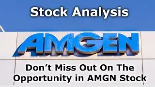 Don't Miss Out On the Opportunity in AMGN Stock. Amgen Stock Analysis