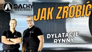 Jak i kiedy zamontować Dylatacje rynny. Robimy dach z dachówki odc.5