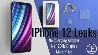 iPhone 12 Leaks - No Charging Adapter | No 120Hz Display | No Accessories and More Price ($)