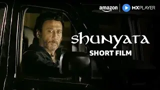 Shunyata - Short Film | Jackie Shroff, Machindra Gadkar, Lekh Tandon | Amazon MX Player