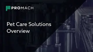 ProMach Pet Care Solutions Overview