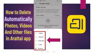 How to Delete Automatically Photos, Videos and Other files in Arattai App
