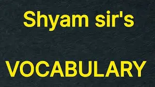SHYAM SIR's VOCABULARY#cgl #ssc #competitive #vocabulary #grammar #hindupaperanalysis #bank #sscchsl
