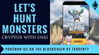 Let's Hunt Monsters - Pok&eacute;mon GO on The Blockchain by Tencent? - Crypto Games