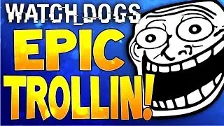 EPIC FUNNY ONLINE TROLLING - Watch Dogs Amazing Online Hacking Gameplay