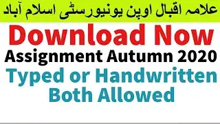 Assignment Autumn, 2020 Update Hand written and Typed both allowed | AIOU INFO