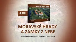 Moravské hrady a zámky z nebe - 4. díl