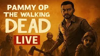 🔴The Walking Dead – First Playthrough | Choices Matter | Pammy OP LIVE