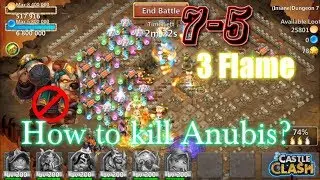 3Flame Insane Dungeon 7-5 without Mino!![ How to kill Anubis?] Most Epic Castle Clash