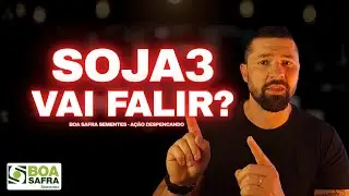 (SOJA3) BOA SAFRA SEMENTES DESPENCA 15% | VAI FALIR? A&Ccedil;&Atilde;O N&Atilde;O PARA DE CAIR!  | #SOJA3