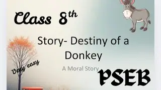 Destiny of a Donkey | PSEB Class 8 English | Moral Story | Easy Explanation #PSEBClass8English