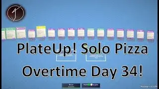 PlateUp! Solo Pizza Overtime Day 34(atleast)! - Double Automatic Restaurant