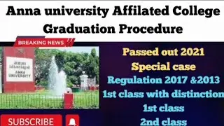 Anna unive Graduation Procedure| Regulation 2017 & 2013 |1st cls with distinction ,1st Cls,2nd Cls ,