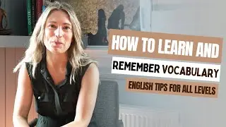 How to Learn and Remember Vocabulary Faster | English Tips for All Levels