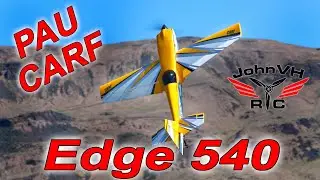 CARF PAU 36% Edge 540 at Wenatchee @carf-models @SpektrumRCvideos @DesertAircraft1