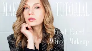 Fresh Faced Winter Makeup | Glossy Philosophy #mommakeup #wintermakeup #makeuptutorial