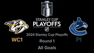 Nashville Predators vs Vancouver Canucks | Round 1 | All Goals