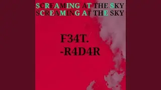 Screaming At The Sky (Screaming Gates) (feat. R4D4R)