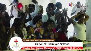 MCF: Friday Deliverance Service With Pastor Jackson Akankwasa 19-May-2023