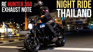 RE Hunter 350 Night Ride In Thailand - Real Life Exhaust SOUND