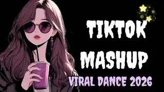 New Tiktok Mashup 2026 Philippines Party Music Viral Dance Trends January