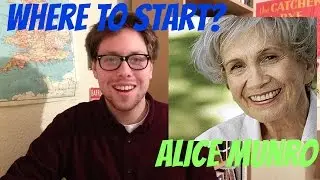 Alice Munro I Where to Start?