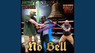 NO BELL (feat. Unpredictable & Nasty Nodo)
