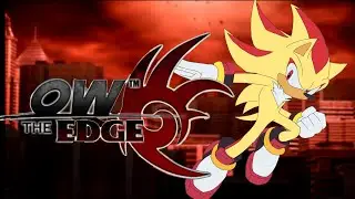 Ow The Edge! | Shadow The Hedgehog