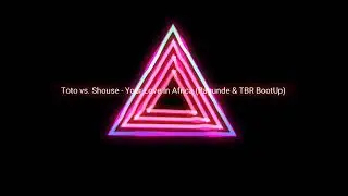 Toto vs. Shouse - Your Love In Africa (Ragunde & TBR) - (iam eirull mashup)