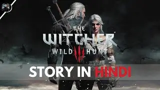 The Witcher 3 Wild Hunt Story Explained In Hindi(All Endings Explained)