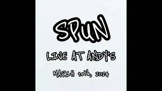 SPUN - LIVE AT ANDY'S (March 15th, 2024) [SBD Audio Bootleg]