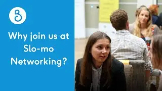 Why join us at Slo-mo Networking?