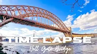 Hell Gate Bridge - Time-Lapse