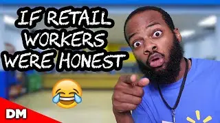 IF RETAIL WORKERS WERE HONEST&hellip;