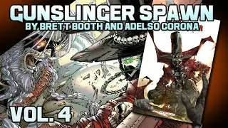 ART FOR INSPIRATION - GUNSLINGER SPAWN TOME 4 by Brett Booth and Adelso Corona