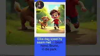 Learn Afrikaans Short Story | Gerhard and Bruno 🐶 Play in the Park | Bilingual Afr & Eng Reading