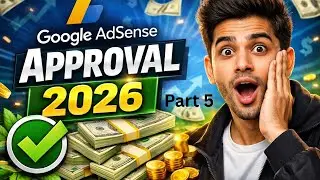AdSense Approval Ka Secret 2026 Step-by-Step Guide (No Rejection)| Google Adsense Part 5