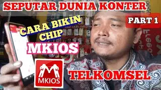 CARA MUDAH BIKIN CHIP MKIOS TELKOMSEL BUAT JUALAN PULSA-SEPUTAR DUNIA KONTER 2022 #part1