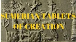 New Sumerian tablets of Creation
