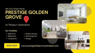 Prestige Golden Grove, Tellapur Hyderabad | 2, 3, AND 4 BHK RESIDENCES