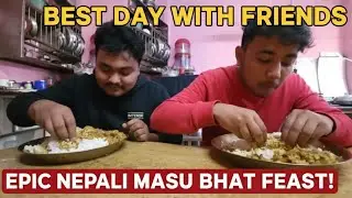 Day Out With Friends | Cooking & Eating Masu Bhat 🍖🍚 | Nepali Vlog #dayoutwithfriends #masubhat