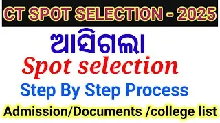 CT SPOT SELECTION -2025/SPOT SELECTION STEP BY STEP PROCESS/ADMISSION, DOCUMENT FULL DETAILS 