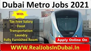 Dubai Metro Jobs In UAE 2021