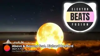 Above & Beyond feat. Richard Bedford - Start A Fire (Liza Divine Unofficial Remix)