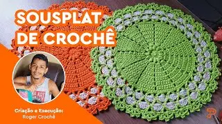 Como Fazer Sousplat em Crochê - com Roger Crochê
