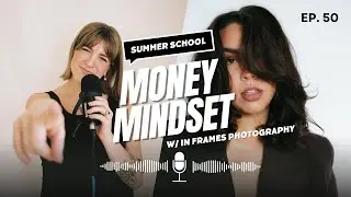Mastering Money Mindset for Creatives: A Chat with In Frames Photography
