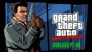 GTA LCS: DUBLADO PT BR #3: TONI E SEUS PROBLEMAS