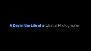 A day in the life of a Clinical Photographer